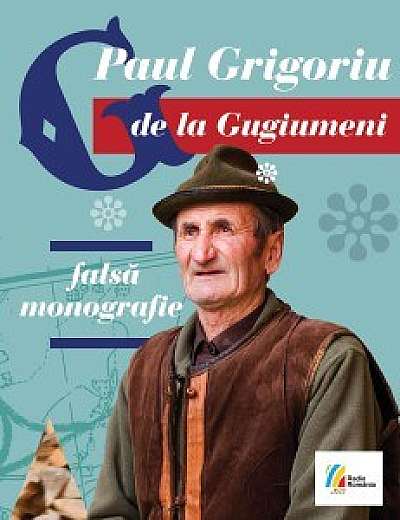 G de la Gugiumeni. Falsa monografie + CD