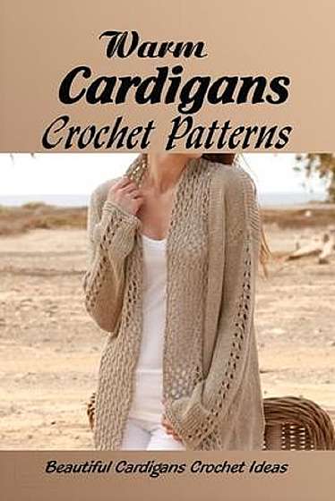 Warm Cardigans Crochet Patterns