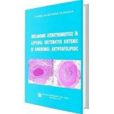 Coperta cărții Mecanisme aterotrombotice in lupusul eritematos sistemic si sindromul antifosfolipidic