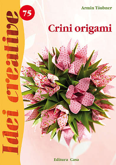 Idei creative 75: Crini origami