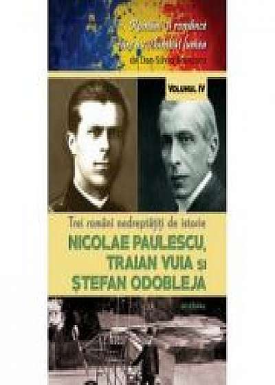 Trei romani nedrepatiti de istorie. Nicolae Paulescu, Traian Vuia și Stefan Odobleja - Dan-Silviu Boerescu