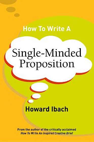 How To Write A Single-Minded Proposition