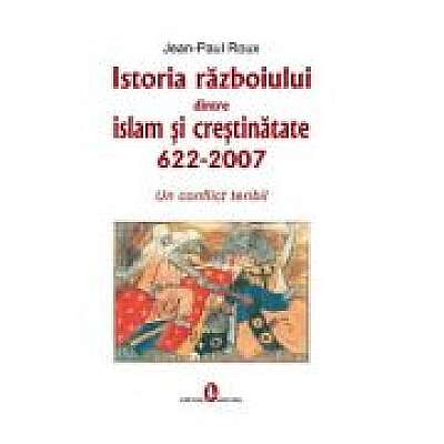 Istoria razboiului dintre islam si crestinatate