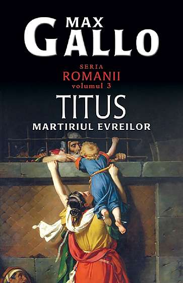 Romanii Vol.3: Titus, Martiriul Evreilor