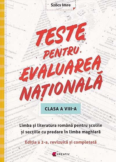 Teste pentru Evaluare Nationala. Limba romana pentru scolile si sectiile cu predare in limba maghiara