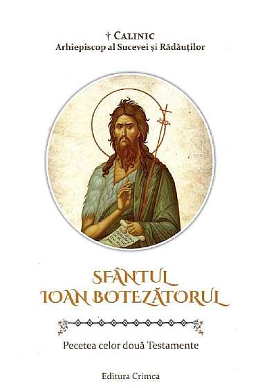 Sfantul Ioan Botezatorul. Pecetea celor doua testamente