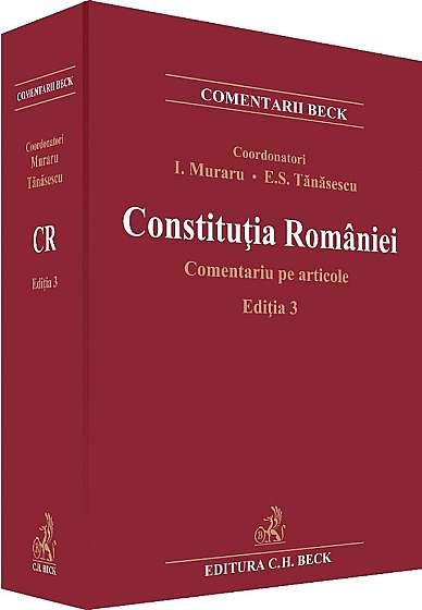 Constitutia Romaniei. Comentariu pe articole Ed.3