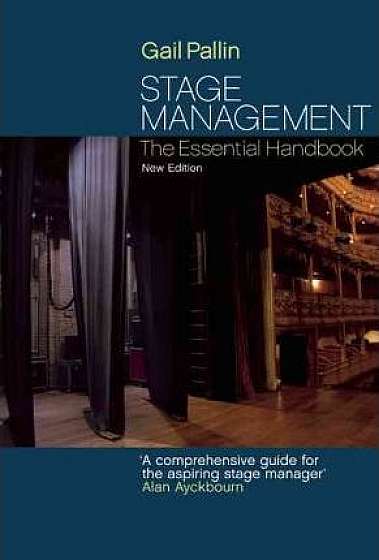 Coperta cărții Stage Management: The Essential Handbook