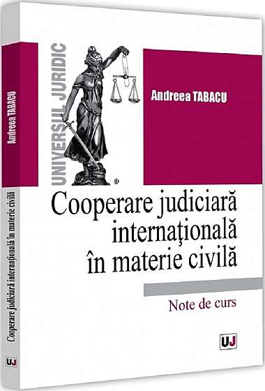 Cooperare judiciara internationala in materie civila