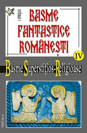 Basme fantastice romanesti IV (2 vol)