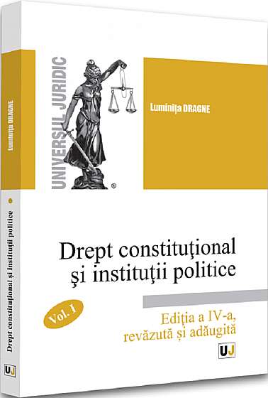 Drept constitutional si institutii politice Vol.1 Ed.4