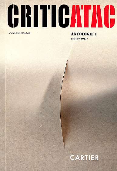 Coperta cărții Criticatac. Antologie I (2010/2011)