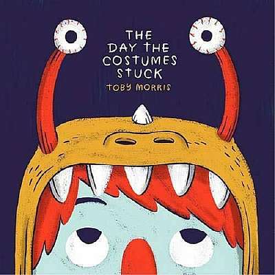 Coperta cărții The Day the Costumes Stuck de Toby Morris