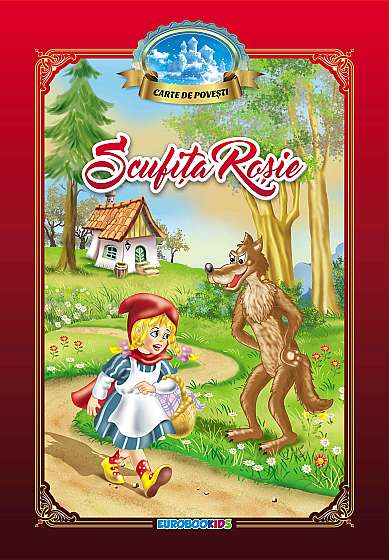Coperta cărții Scufita Rosie. Carte de povesti de Fratii Grimm