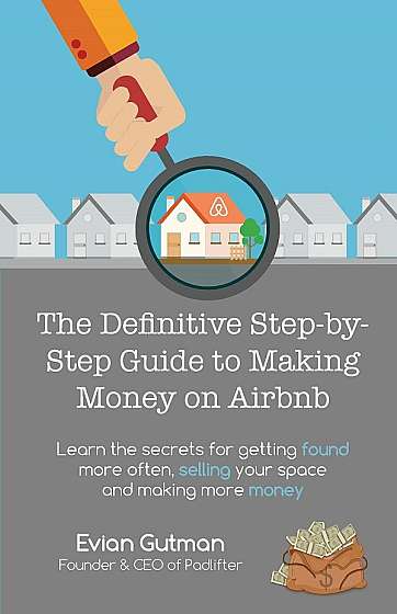 The Definitive Step-by-Step Guide to Making Money on Airbnb