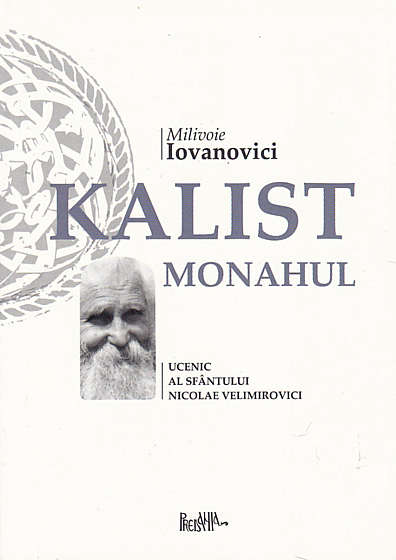 Kallist Monahul, Ucenic al Sfantului Nicolae Velimirovici