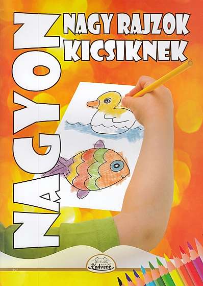 Coperta cărții Nagyon Nagy rajzok kicsiknek