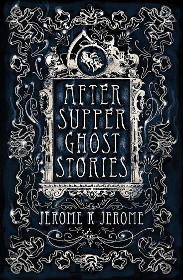 After-Supper Ghost Stories