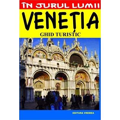 In jurul lumii Venetia ghid turistic