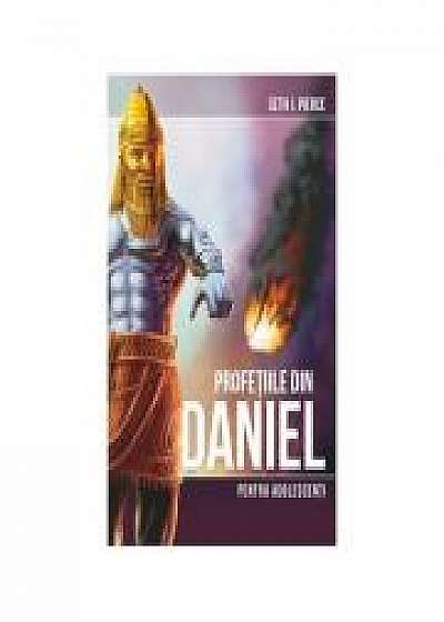 Profetiile din Daniel pentru adolescenti (Seth J. Pierce)