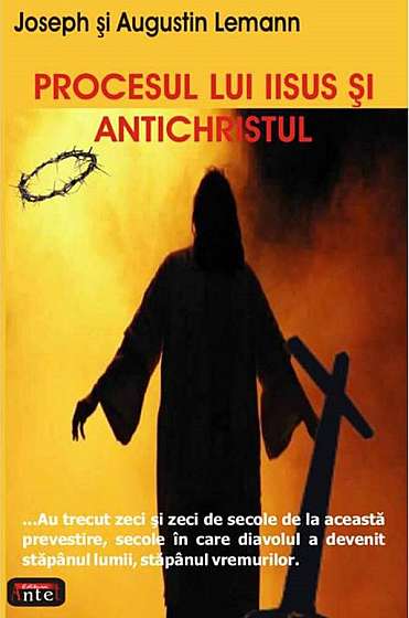 Procesul lui Iisus si antichristul