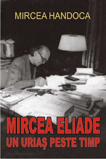 Mircea Eliade, un urias peste timp