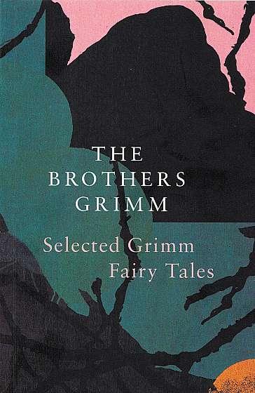 Legend Classics: Selected Grimm Fairy Tales