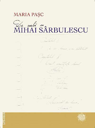 De vorba cu Mihai Sarbulescu
