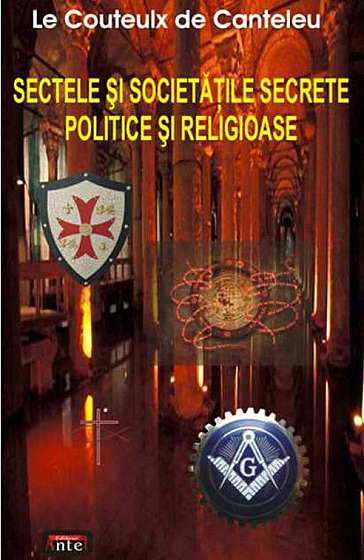 Sectele si societatile secrete politice si religioase