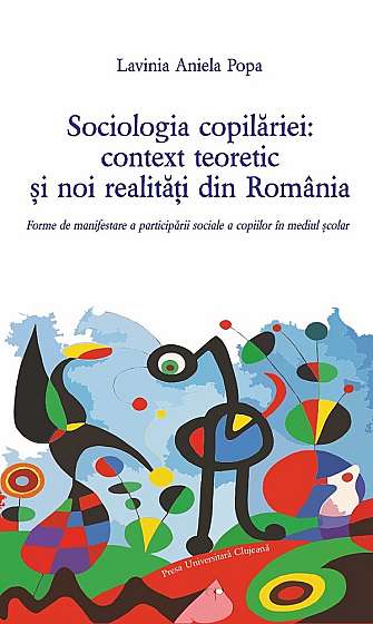 Sociologia copilariei: context teoretic si noi realitati din Romania