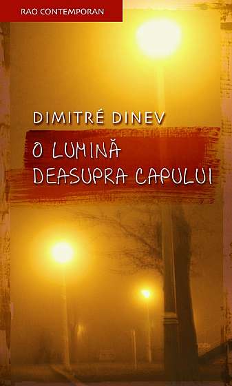 Coperta cărții O lumina deasupra capului de Dimitrie Dinev