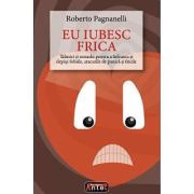 Coperta cărții Eu iubesc frica