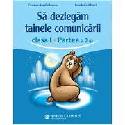 Sa dezlegam tainele comunicarii, clasa 1 partea 2. ABCD2 - Carmen Iordachescu