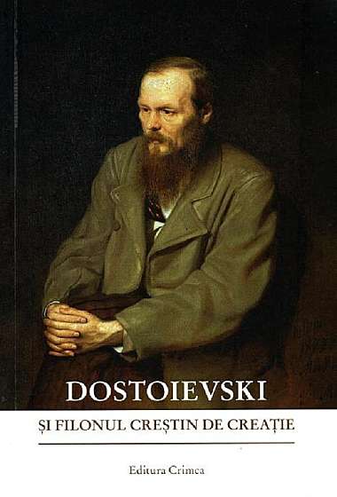 Dostoievski si filonul crestin de creatie