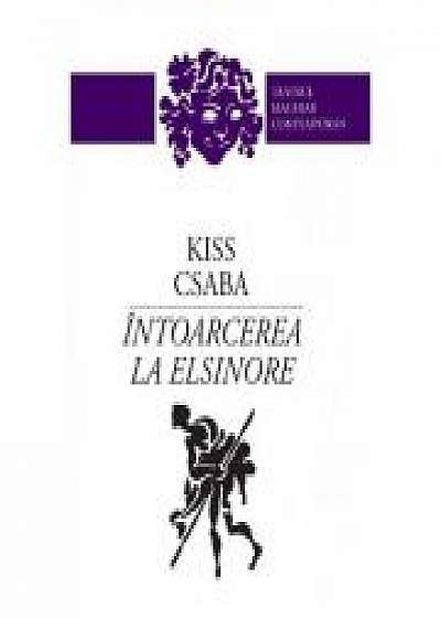 Intoarcerea la Elsinore - Kiss Csaba