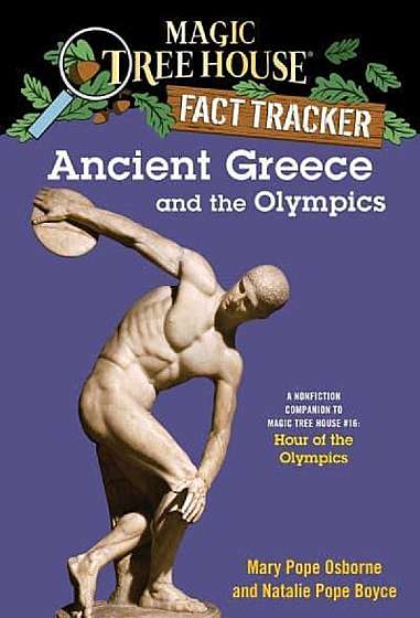 Ancient Greece and the Olympics. A Nonfiction Companion to Magic Tree House #16