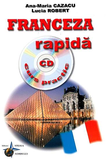 Franceza rapida. Curs practic + CD