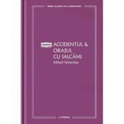 Accidentul & Orasul cu salcami (vol. 23)