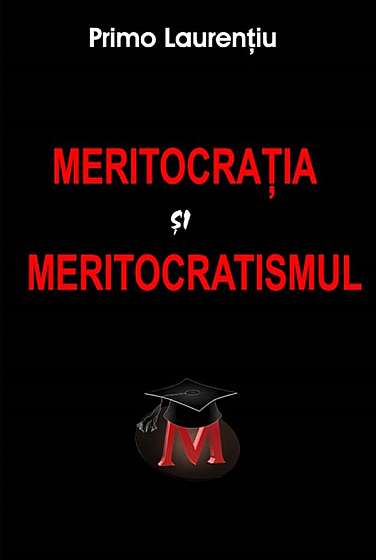 Meritocratia si meritocratismul