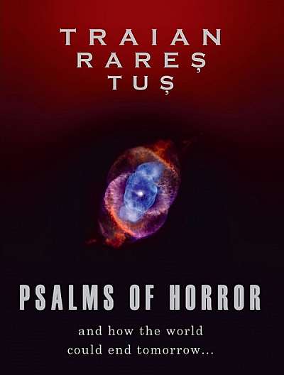 Psalms of horror. And how the world could end tomorrow
