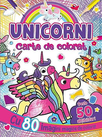  							Unicorni. Carte de colorat cu peste 50 abțibilduri						