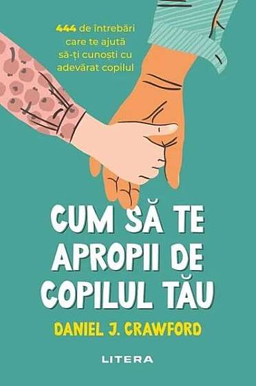Coperta cărții  							Cum să te apropii de copilul tău						