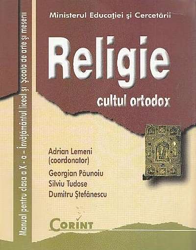  							Religie. Cultul Ortodox. Manual pentru clasa a X-a						