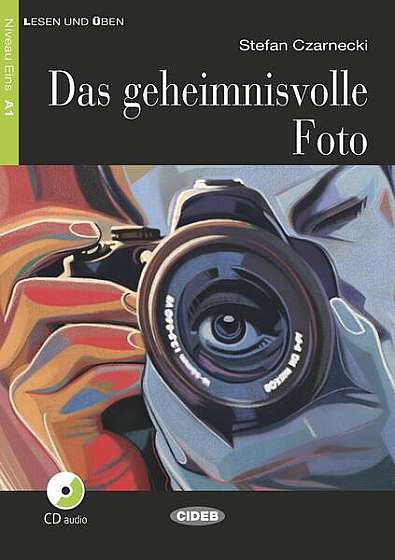 Coperta cărții  							Das geheimnisvolle Foto + CD + App (Niveau Eins A1)						 de Stefan Czarnecki