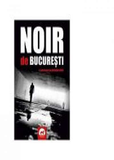 Noir de Bucuresti - Bogdan Hrib
