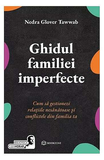  							Ghidul familiei imperfecte						