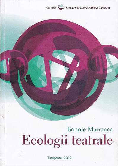  							Ecologii teatrale						