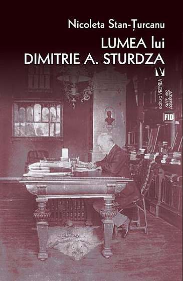  							Lumea lui Dimitrie A. Sturdza						