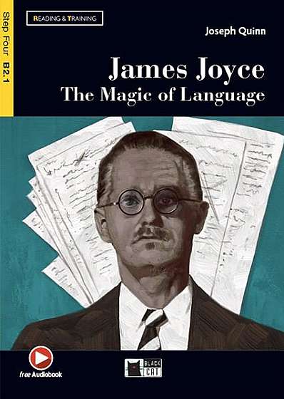 Coperta cărții  							James Joyce. The Magic of Language + Online Audio + App (Step Four B2.1)						