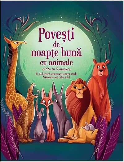  							Povești de noapte bună cu animale citite în 5 minute						